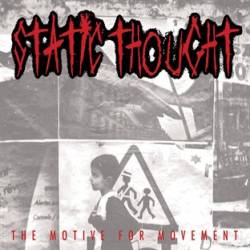 Static Thought : The Motive For Movement